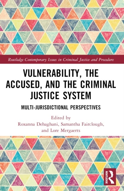 Vulnerability, the Accused, and the Criminal Justice System - Multi-jurisdictional Perspectives