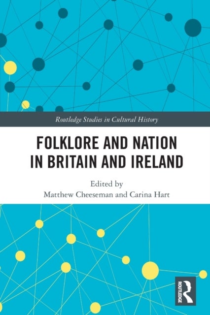 Bilde av Folklore And Nation In Britain And Ireland