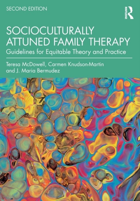 Socioculturally Attuned Family Therapy - Guidelines for Equitable Theory and Practice