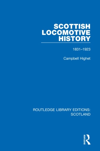 Scottish Locomotive History - 1831-1923