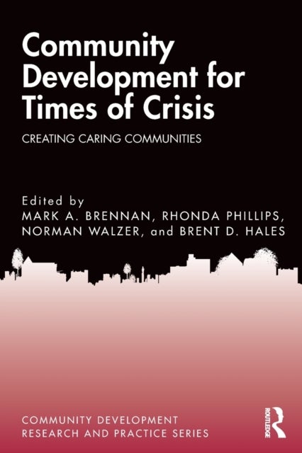 Community Development for Times of Crisis - Creating Caring Communities