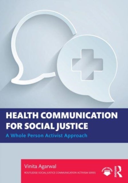 Health Communication for Social Justice - A Whole Person Activist Approach