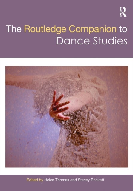 Bilde av The Routledge Companion To Dance Studies