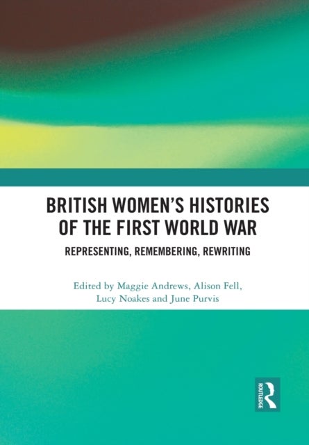 Bilde av British Women&#039;s Histories Of The First World War