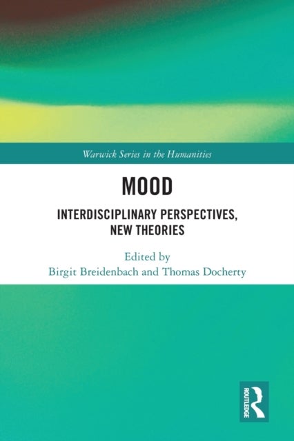 Mood - Interdisciplinary Perspectives, New Theories