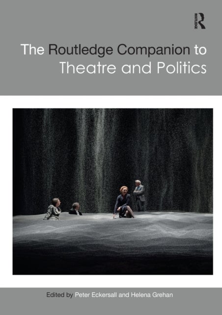 Bilde av The Routledge Companion To Theatre And Politics