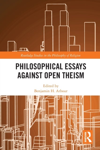 Bilde av Philosophical Essays Against Open Theism
