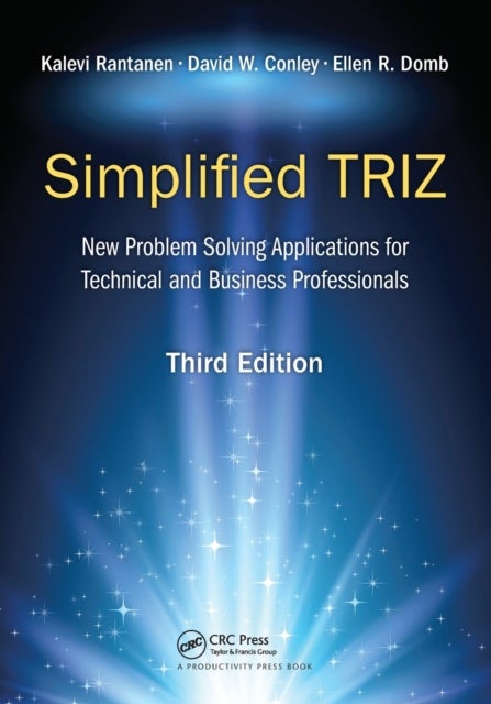 Simplified TRIZ - New Problem Solving Applications for Technical and Business Professionals, 3rd Edition