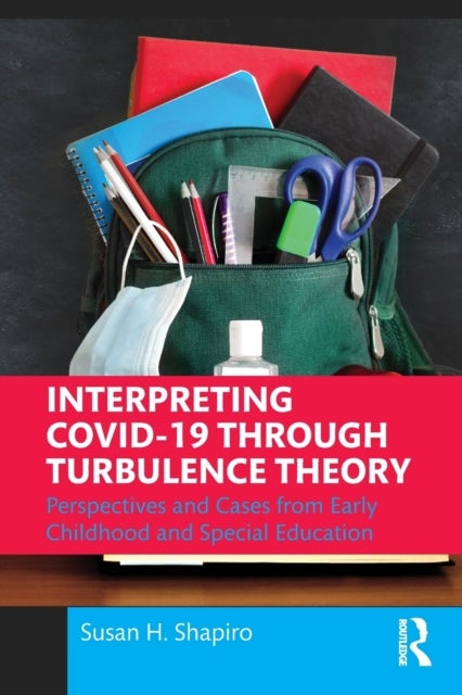 Interpreting COVID-19 Through Turbulence Theory - Perspectives and Cases from Early Childhood and Special Education
