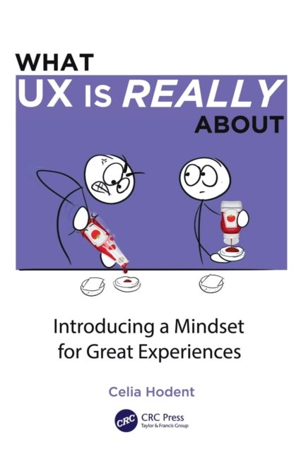 What UX is Really About - Introducing a Mindset for Great Experiences
