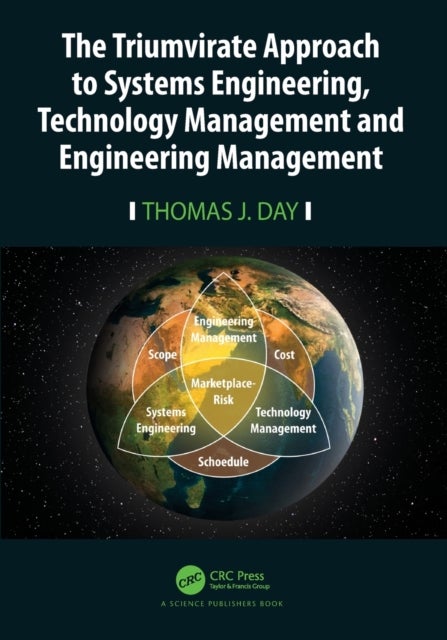 Bilde av The Triumvirate Approach To Systems Engineering, Technology Management And Engineering Management Av Thomas J. Day