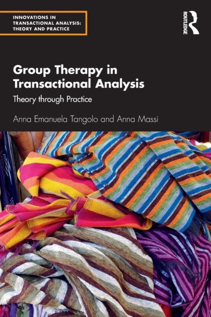 Bilde av Group Therapy In Transactional Analysis Av Anna Emanuela Tangolo, Anna Massi
