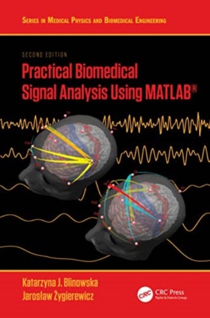 Practical Biomedical Signal Analysis Using MATLAB¿