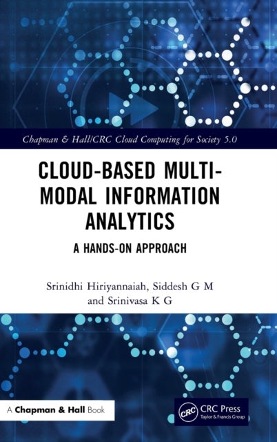 Bilde av Cloud-based Multi-modal Information Analytics Av Srinidhi Hiriyannaiah, Siddesh (m S Ramaiah Institute Of Technology Bangalore) G M, Srinivasa (dspm I