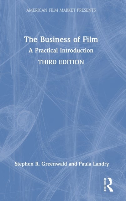 The Business of Film - A Practical Introduction