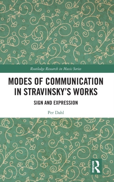 Modes of Communication in Stravinsky's Works - Sign and Expression