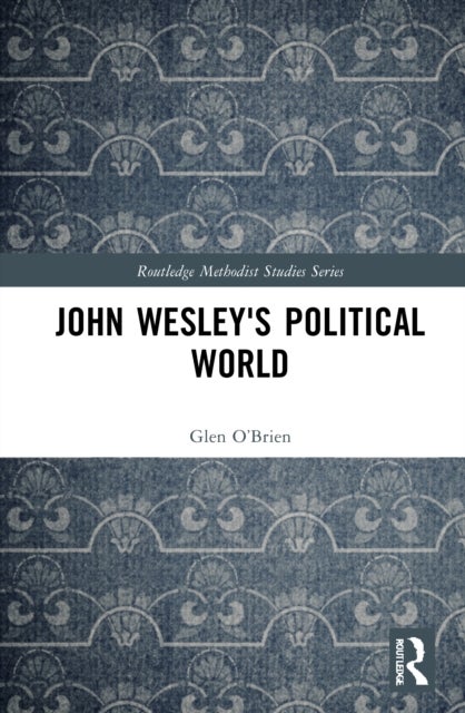 Bilde av John Wesley&#039;s Political World