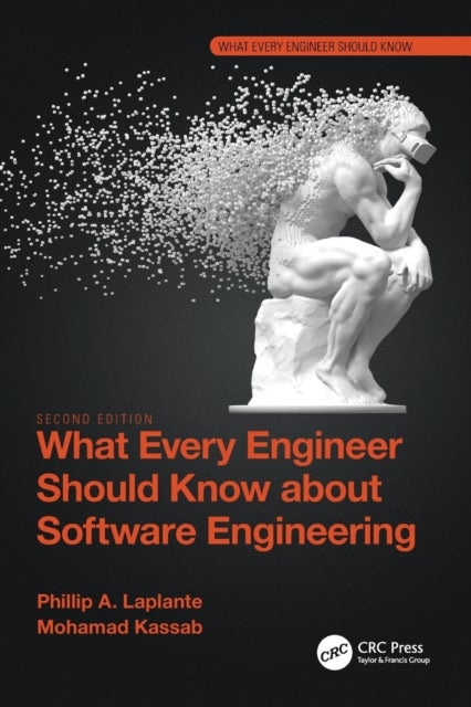 Bilde av What Every Engineer Should Know About Software Engineering Av Phillip A. (the Pennsylvania State Unive Laplante