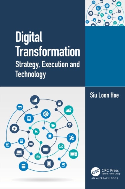 Digital Transformation - Strategy, Execution and Technology