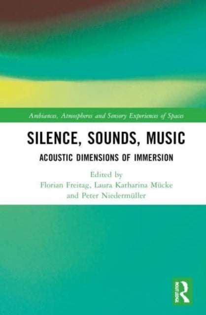 Silence, Sounds, Music - Acoustic Dimensions of Immersion