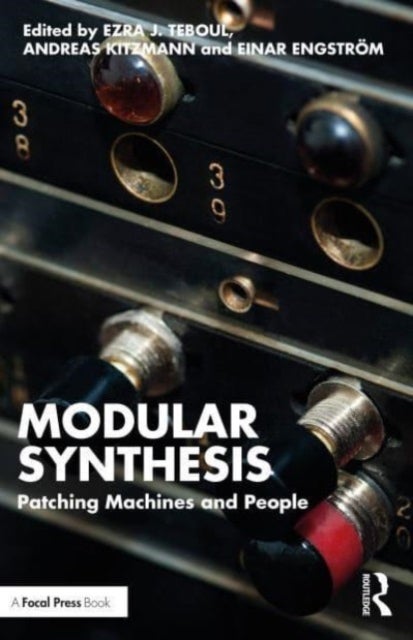 Modular Synthesis - Patching Machines and People