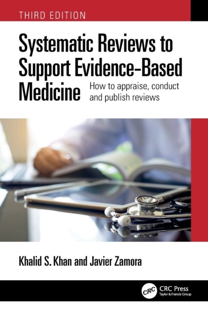 Bilde av Systematic Reviews To Support Evidence-based Medicine Av Khalid Saeed Khan, Javier Zamora