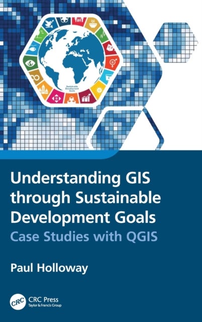 Understanding GIS through Sustainable Development Goals - Case Studies with QGIS