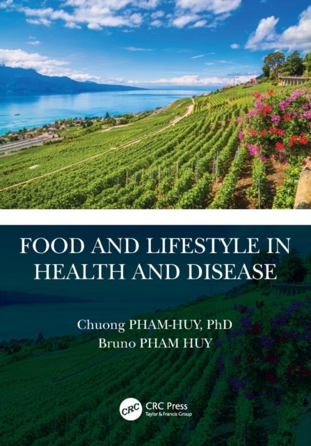 Bilde av Food And Lifestyle In Health And Disease Av Chuong Pham-huy, Bruno Pham Huy