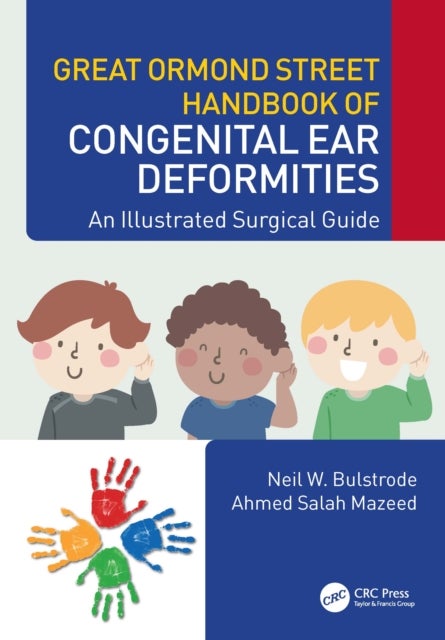 Bilde av Great Ormond Street Handbook Of Congenital Ear ?deformities Av Neil W. (great Ormond Street Hospital For Children Uk) Bulstrode, Ahmed Salah (sohag Un