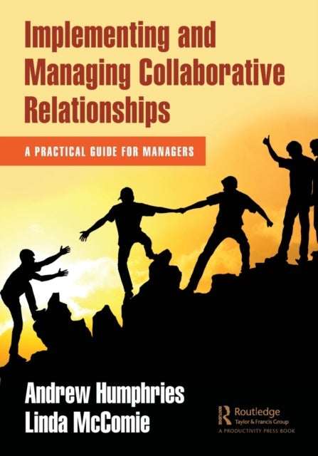 Bilde av Implementing And Managing Collaborative Relationships Av Andrew Humphries, Linda Mccomie