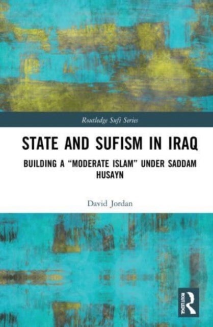 Bilde av State And Sufism In Iraq Av David (ruhr Universitat Bochum Germany) Jordan