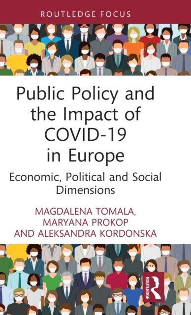 Bilde av Public Policy And The Impact Of Covid-19 In Europe Av Magdalena Tomala, Maryana Prokop, Ale Kordonska
