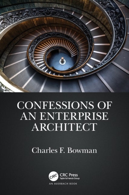 Bilde av Confessions Of An Enterprise Architect Av Charles F. (chuck Bowman Associates Inc. Usa) Bowman