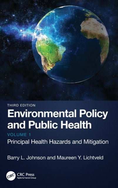 Bilde av Environmental Policy And Public Health Av Barry L. (emory University Atlanta Georgia Usa) Johnson, Maureen Y. (university Of Pittsburgh Usa) Lichtveld