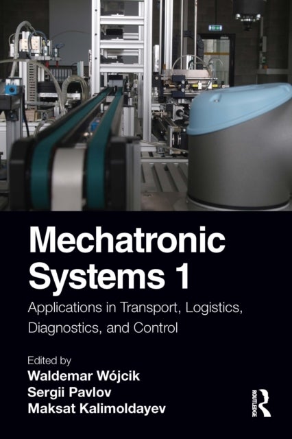 Mechatronic Systems 1 - Applications in Transport, Logistics, Diagnostics, and Control