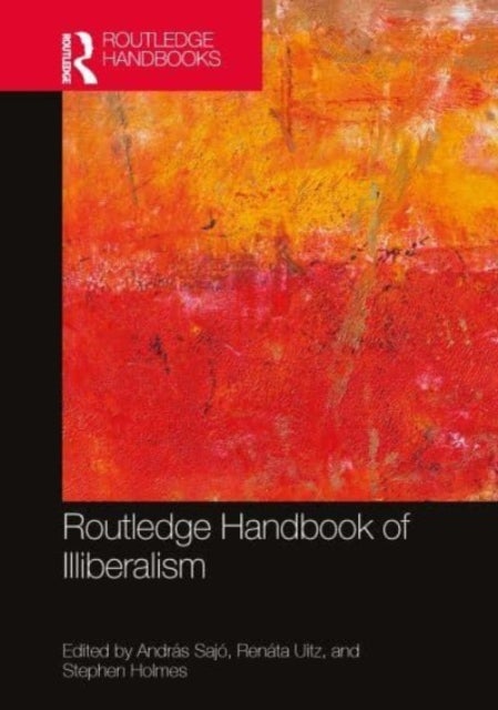 Bilde av Routledge Handbook Of Illiberalism