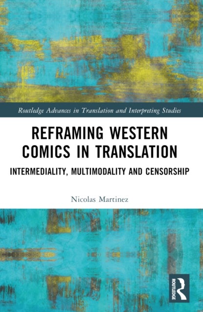 Reframing Western Comics in Translation - Intermediality, Multimodality and Censorship
