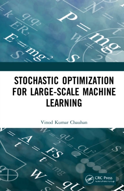 Bilde av Stochastic Optimization For Large-scale Machine Learning Av Vinod Kumar Chauhan