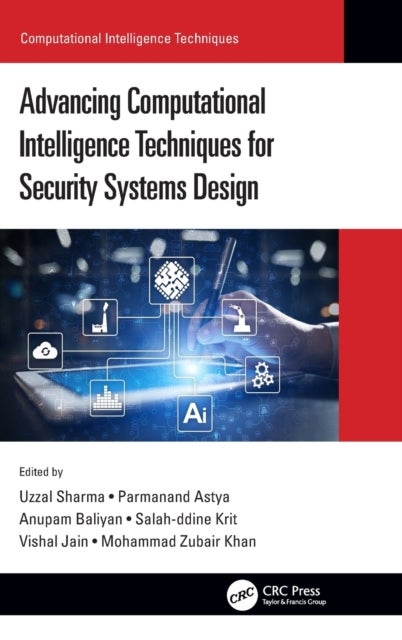 Bilde av Advancing Computational Intelligence Techniques For Security Systems Design