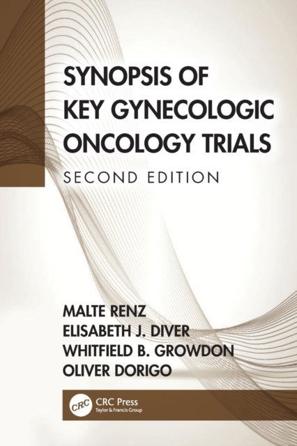 Bilde av Synopsis Of Key Gynecologic Oncology Trials Av Malte (division Of Gynecologic Oncology Stanford University School Of Medicine Usa) Renz, Elisabeth (di