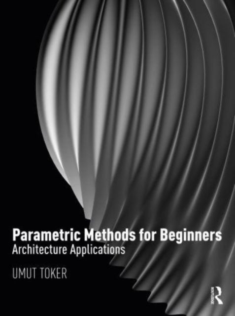 Parametric Methods for Beginners - Architecture Applications