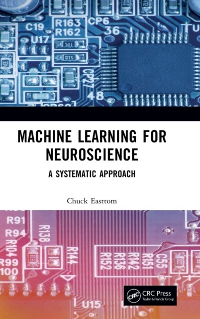Machine Learning for Neuroscience - A Systematic Approach