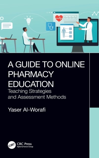 Bilde av A Guide To Online Pharmacy Education Av Yaser (university Of Science And Technology Of Fujairah United Arab Emirates) Al-worafi