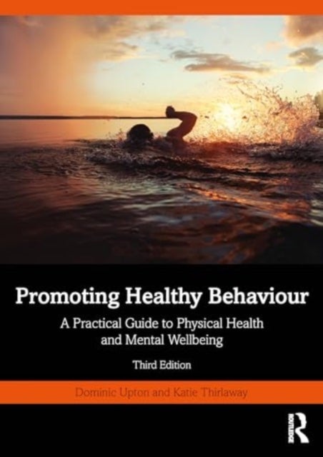Promoting Healthy Behaviour - A Practical Guide to Physical Health and Mental Wellbeing