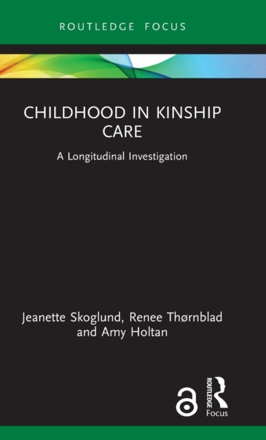 Childhood in Kinship Care - A Longitudinal Investigation
