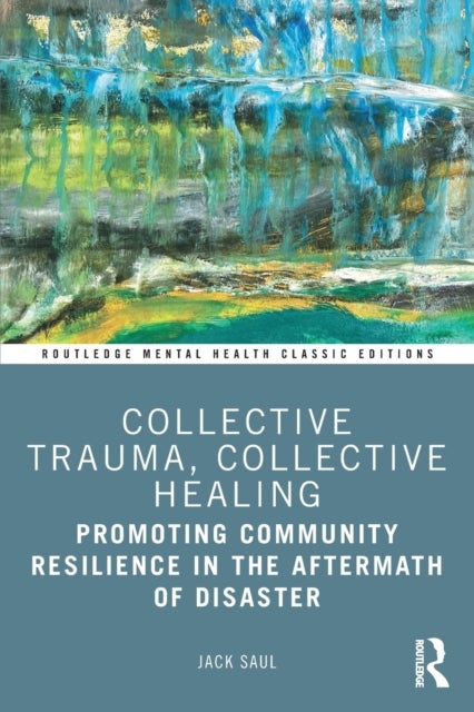 Bilde av Collective Trauma, Collective Healing Av Jack (international Trauma Studies Program New York Usa) Saul