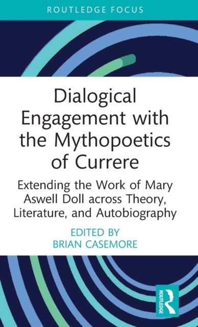 Bilde av Dialogical Engagement With The Mythopoetics Of Currere