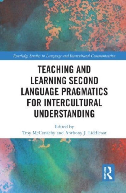 Bilde av Teaching And Learning Second Language Pragmatics For Intercultural Understanding