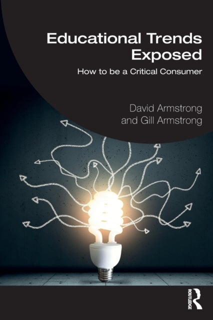 Educational Trends Exposed - How to be a Critical Consumer