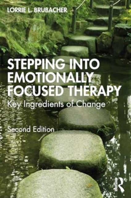 Stepping into Emotionally Focused Therapy - Key Ingredients of Change